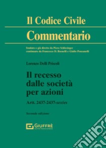 Il recesso dalle società per azioni libro di Delli Priscoli Lorenzo