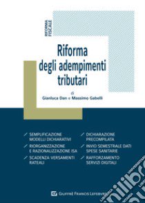 Riforma degli adempimenti tributari libro di Gabelli Massimo; Dan Gianluca