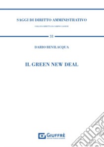 Il Green New Deal libro di Bevilacqua Dario