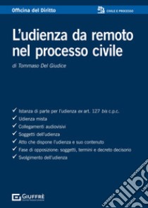 L'udienza da remoto nel processo civile libro di Del Giudice Tommaso