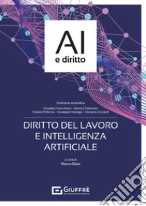 Diritto del lavoro e intelligenza artificiale libro di Biasi M. (cur.)