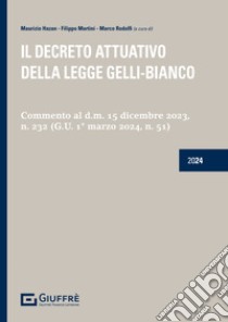 Il decreto attuativo della legge Gelli-Bianco libro di Hazan M. (cur.); Rodolfi M. (cur.); Martini F. (cur.)