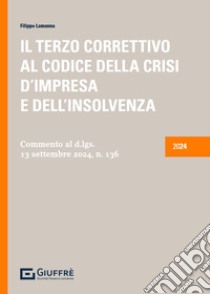 Il terzo correttivo al codice della crisi d'impresa e dell'insolvenza libro di Lamanna Filippo