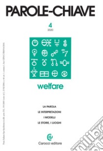 Parolechiave (2020). Vol. 4: Welfare. La parola, le interpretazioni, i modelli, le storie, i luoghi libro di Di Nicola L. (cur.)