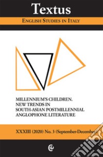 Textus. English studies in Italy (2020). Vol. 3: Millennium's children. New trends in South-asian postmillennial anglophone literature libro