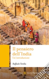 Il pensiero dell'India. Un'introduzione libro di Torella Raffaele