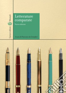 Letterature comparate. Nuova ediz. libro di De Cristofaro F. (cur.)