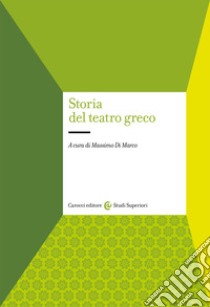 Storia del teatro greco libro di Di Marco M. (cur.)