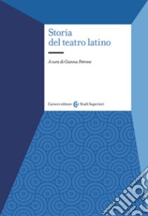 Storia del teatro latino libro di Petrone G. (cur.)