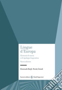 Lingue d'Europa. Elementi di storia e di tipologia linguistica. Nuova ediz. libro di Banfi Emanuele; Grandi Nicola