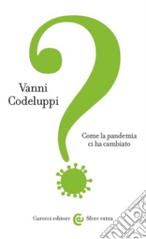 Come la pandemia ci ha cambiato libro di Codeluppi Vanni