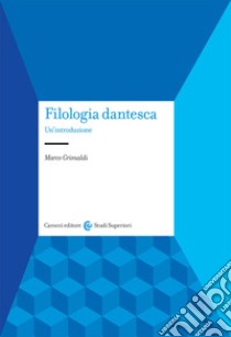 Filologia dantesca. Un'introduzione libro di Grimaldi Marco