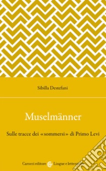 Muselmanner libro di Destefani Sibilla