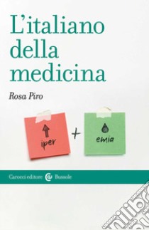 L'italiano della medicina libro di Piro Rosa