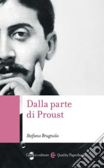 Dalla parte di Proust libro di Brugnolo Stefano