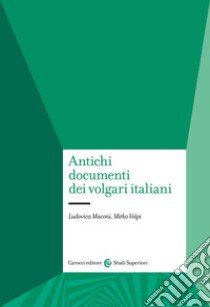 Antichi documenti dei volgari italiani libro di Maconi Ludovica; Volpi Mirko