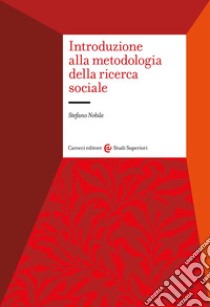 Introduzione alla metodologia della ricerca sociale libro di Nobile Stefano