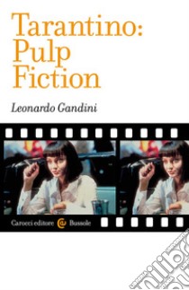 Tarantino: pulp fiction libro di Gandini Leonardo