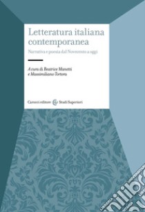 Letteratura italiana contemporanea libro di Manetti B. (cur.); Tortora M. (cur.)