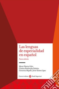 Las lenguas de especialidad en español. Nuova ediz. libro di Calvi Maria Vittoria; Mapelli Giovanna; Bordonaba Zabalza M. Cristina