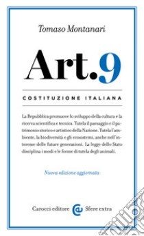 Costituzione italiana: articolo 9. Nuova ediz. libro di Montanari Tomaso