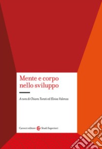 Mente e corpo nello sviluppo libro di Turati C. (cur.); Valenza E. (cur.)