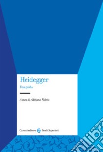 Heidegger libro di Fabris A. (cur.)