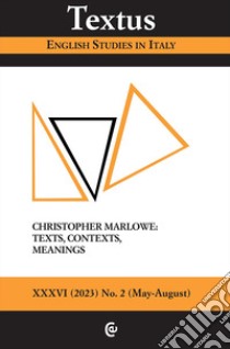 Textus. English studies in Italy (2023). Vol. 3: Christopher Marlowe: texts, contexts and meanings libro