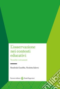 L'osservazione nei contesti educativi. Tecniche e strumenti libro di Salerni Nicoletta; Cassibba Rosalinda