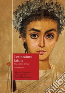 Letteratura latina. Una sintesi storica libro di Mastandrea Paolo; Cavarzere Alberto; De Vivo Arturo