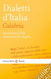 Dialetti d'Italia: Calabria libro di Chilà Annamaria; De Angelis Alessandro