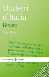 Dialetti d'Italia: Veneto libro di Pescarini Diego