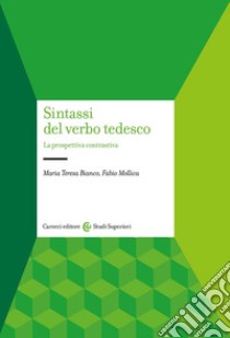 Sintassi del verbo tedesco. La prospettiva contrastiva libro di Bianco Maria Teresa; Mollica Fabio