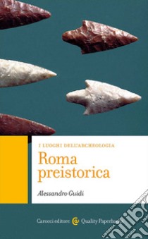 Roma preistorica libro di Guidi Alessandro