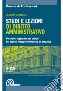 Studi e lezioni di diritto amministrativo. Un'analisi ragionata per settori dei temi di maggiore interesse ed attualità libro di Contessa Claudio