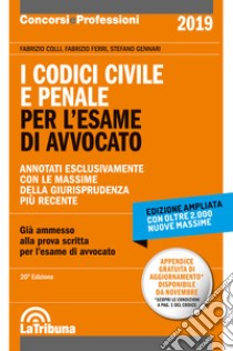 I codici civile e penale. Per l'esame di avvocato libro di Colli Fabrizio; Ferri Fabrizio; Gennari Stefano