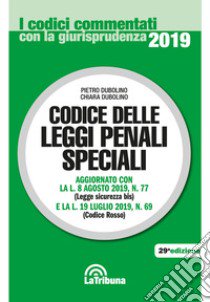 Codice delle leggi penali speciali libro di Dubolino Pietro; Dubolino Chiara