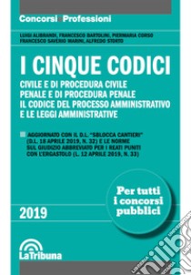 I cinque codici. Civile e di procedura civile. Penale e di procedura penale. Il codice del processo amministrativo e le leggi amministrative libro di Alibrandi Luigi; Bartolini Francesco; Corso Piermaria