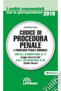 Codice di procedura penale e processo penale minorile libro di Corso P. (cur.)