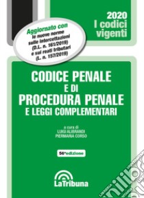 Codice penale e di procedura penale e leggi complementari libro di Alibrandi L. (cur.); Corso P. (cur.)