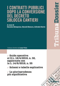 I contratti pubblici dopo la conversione del decreto sblocca cantieri libro di Storto Alfredo; Bolognino Daniela; Bonura Harald