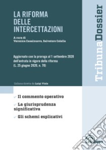 La riforma delle intercettazioni libro di Casalnuovo V. (cur.); Colella S. (cur.)