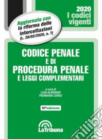 Codice penale e di procedura penale e leggi complementari libro di Alibrandi L. (cur.); Corso P. (cur.)