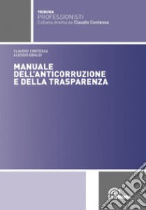 Manuale dell'anticorruzione e della trasparenza libro di Contessa Claudio; Ubaldi Alessio