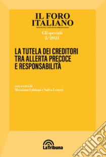 La tutela dei creditori tra allerta precoce e responsabilità libro di Leuzzi Salvo; Fabiani Massimo