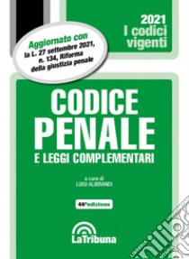 Codice penale e leggi complementari libro di Alibrandi L. (cur.)