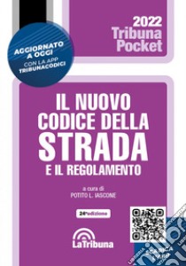 Il nuovo codice della strada e il regolamento. Con App Tribunacodici libro di Iascone P. L. (cur.)