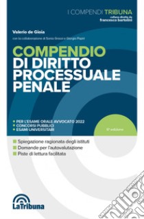 Compendio di diritto processuale penale libro di De Gioia Valerio; Grassi Sonia; Papiri Giorgia