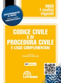 Codice civile e di procedura civile e leggi complementari. Con App Tribunacodici libro di Bartolini F. (cur.)