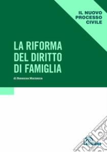 La riforma del diritto di famiglia libro di Marzocca Rosanna